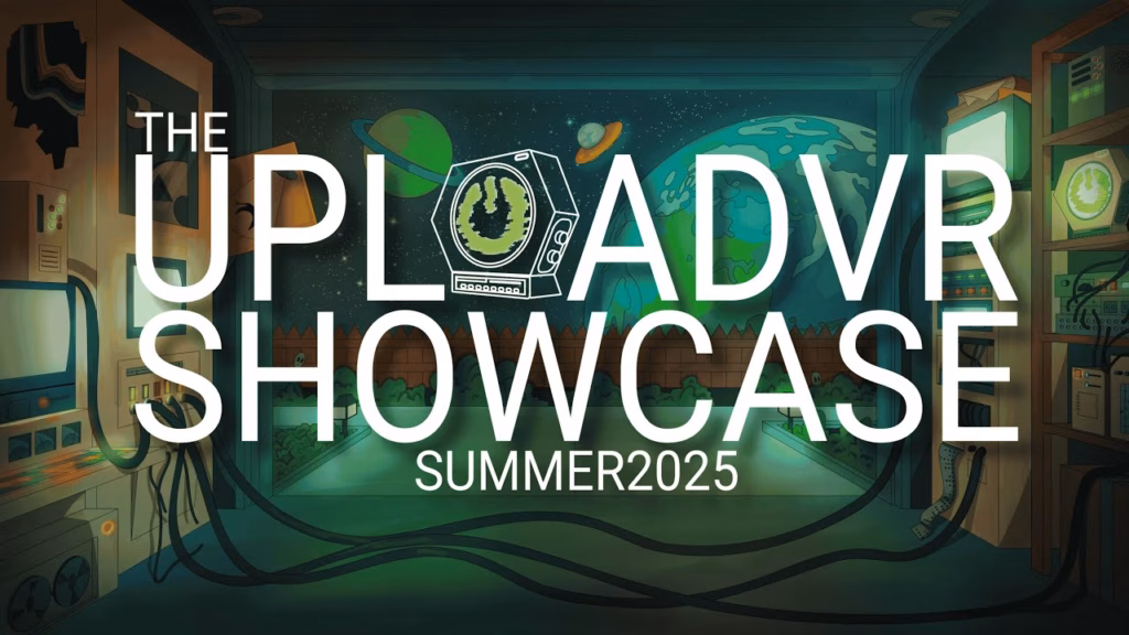 The Uploadvr Showcase: Summer 2025 Presentation